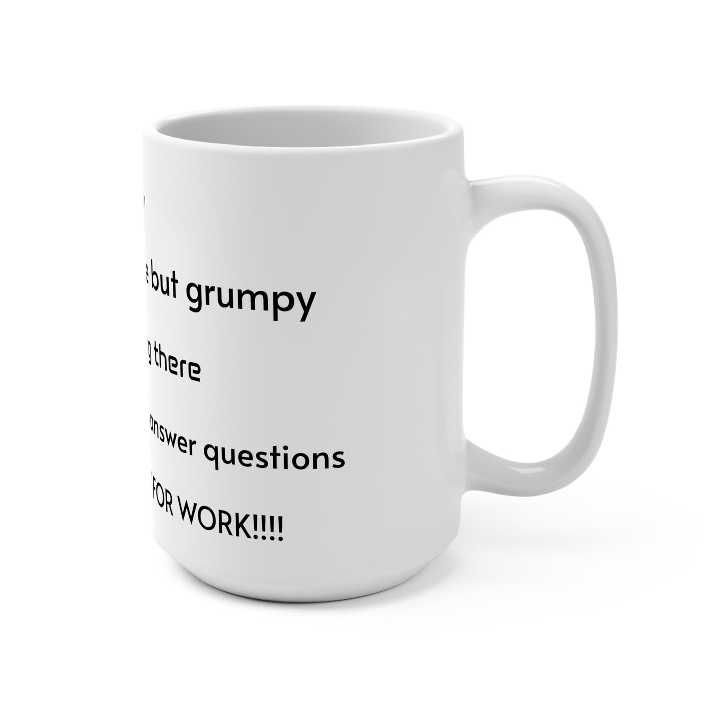 15oz Funny Coffee Mug - Perfect for Morning Motivation